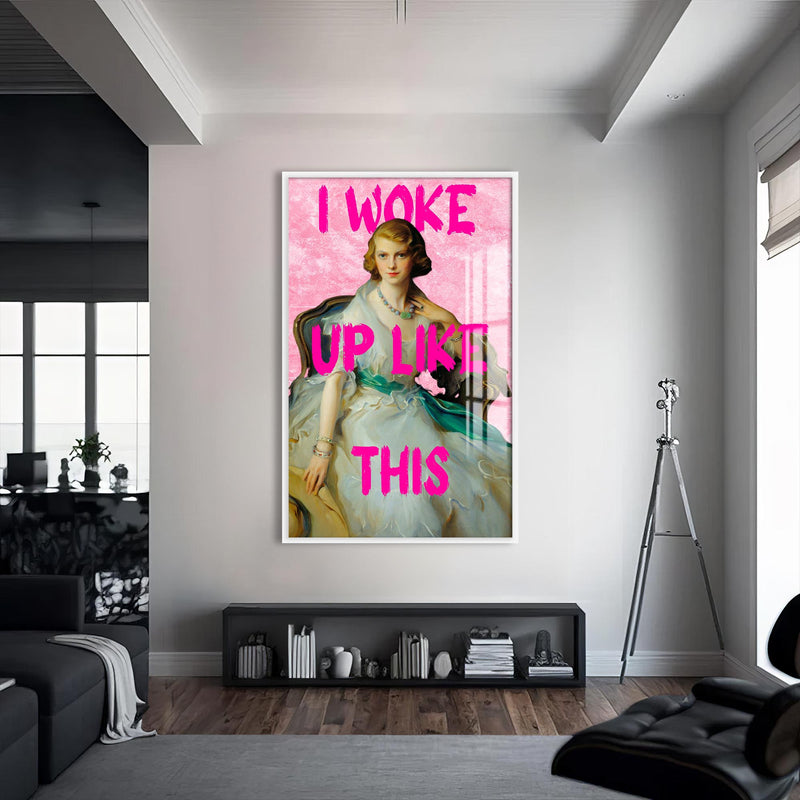 I Woke Up Like This Cam tablo – Beyaz Çerçeveli Cam Tablo