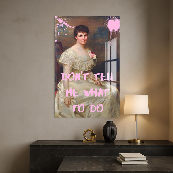 Don’t Tell Me What To Do Cam tablo