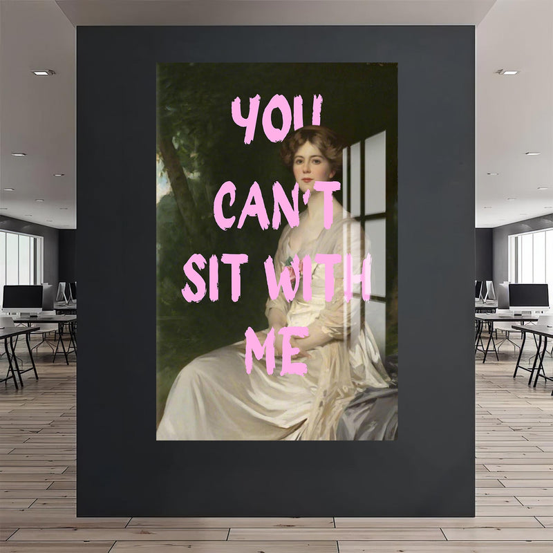 You Can’t Sit With Me Cam tablo – Cam Tablo