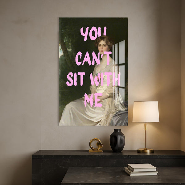 You Can’t Sit With Me Cam tablo