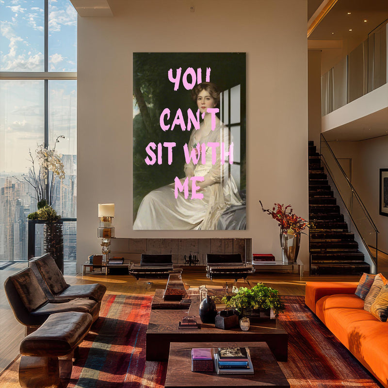 You Can’t Sit With Me Cam tablo – Cam Tablo