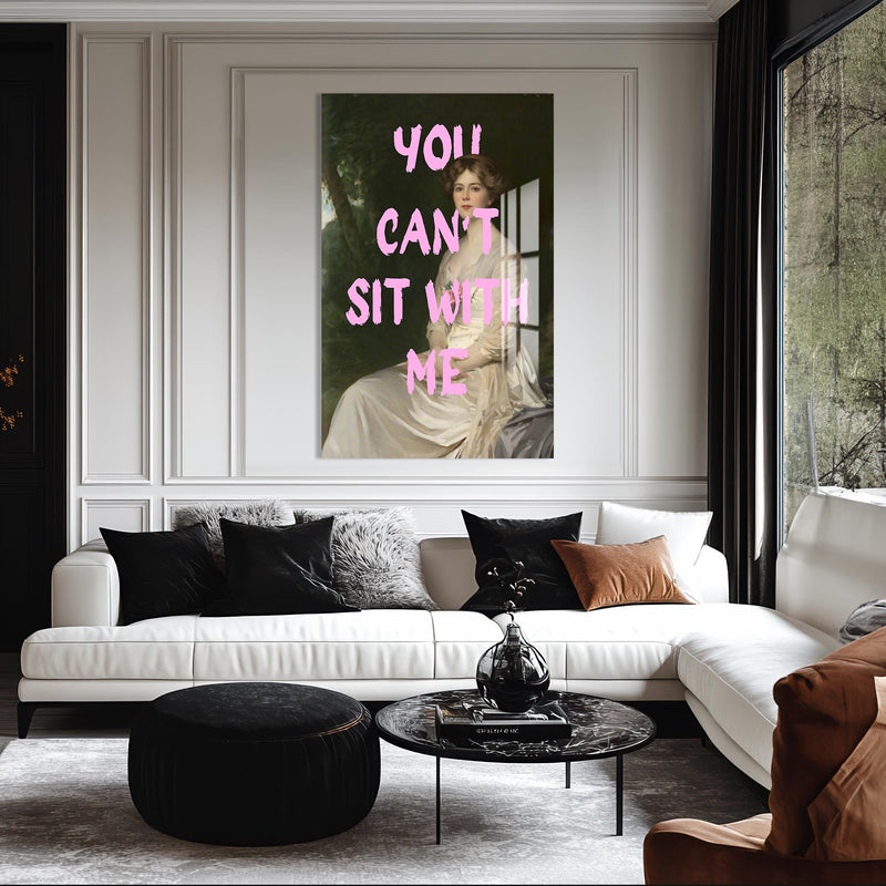 You Can’t Sit With Me Cam tablo – Cam Tablo