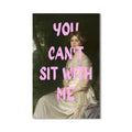 You Can’t Sit With Me Cam tablo – Cam Tablo