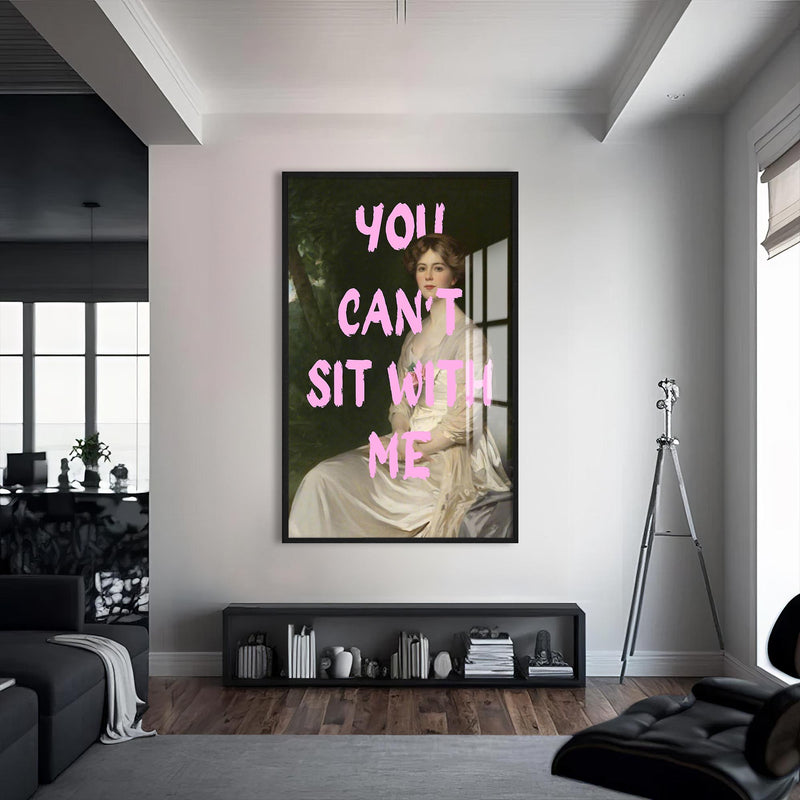 You Can’t Sit With Me Cam tablo – Siyah Çerçeveli Cam Tablo