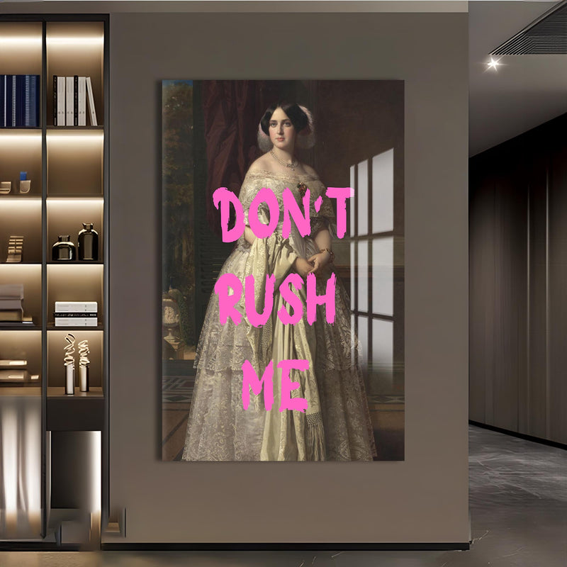 Don’t Rush Me Cam tablo – Cam Tablo