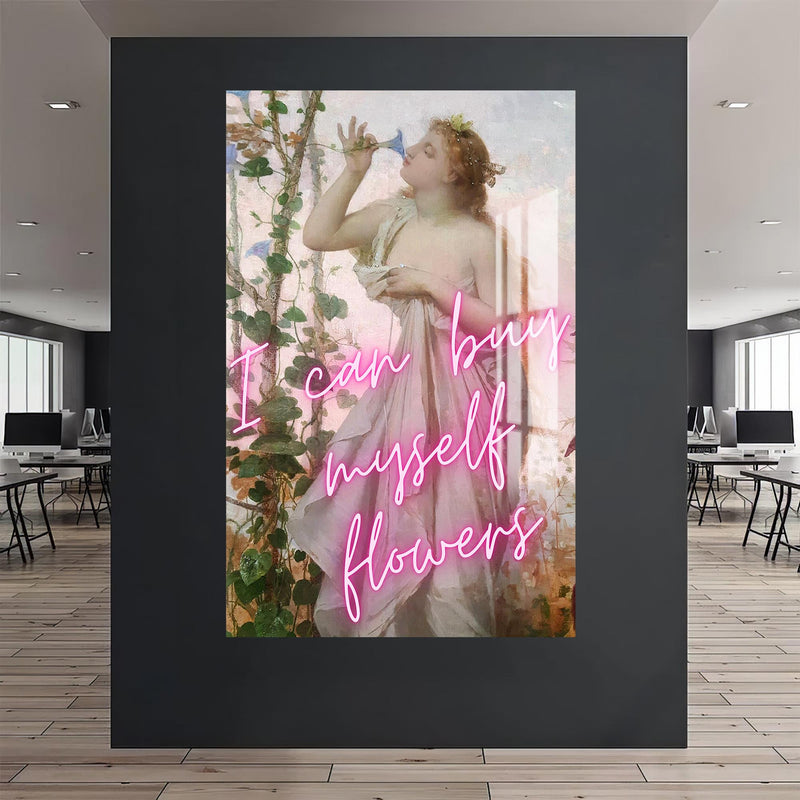 I Can Buy Myself Flowers Cam tablo – Cam Tablo