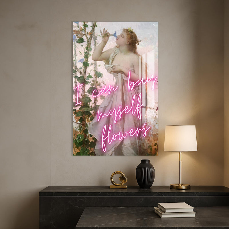 I Can Buy Myself Flowers Cam tablo – Cam Tablo