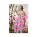 I Can Buy Myself Flowers Cam tablo – Cam Tablo