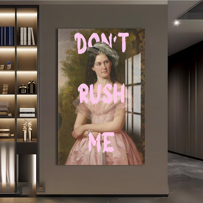 Don’t Rush Me Cam tablo – Cam Tablo