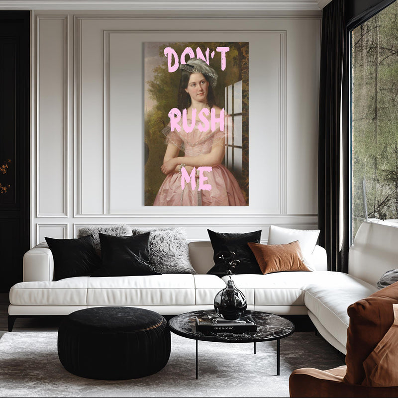 Don’t Rush Me Cam tablo – Cam Tablo
