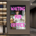 Waiting for Coffee Cam tablo – Cam Tablo