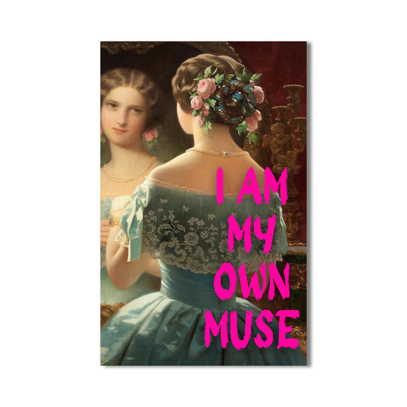 I Am My Own Muse Cam tablo – Cam Tablo