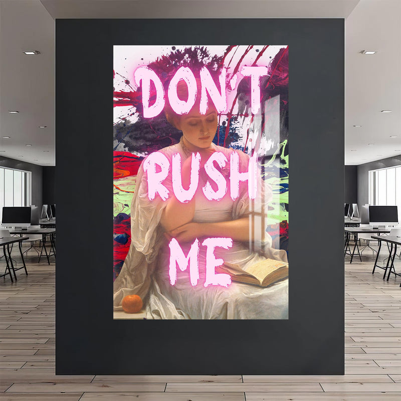 Don’t Rush Me Cam tablo – Cam Tablo