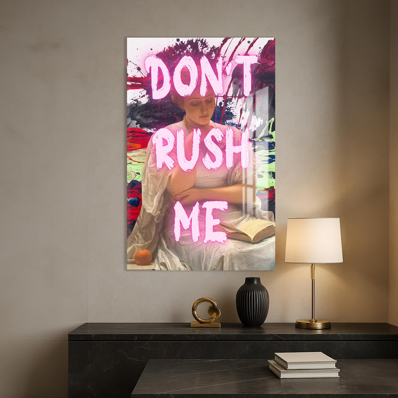Don’t Rush Me Cam tablo – Cam Tablo