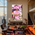 Don’t Rush Me Cam Tablo – Cam Tablo