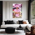 Don’t Rush Me Cam Tablo – Cam Tablo