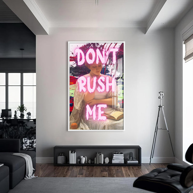 Don’t Rush Me Cam Tablo – Beyaz Çerçeveli Cam Tablo