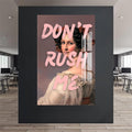 Don’t Rush Me Cam tablo – Cam Tablo