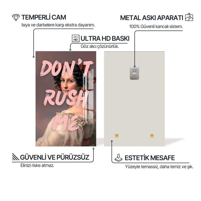 Don’t Rush Me Cam tablo – Cam Tablo