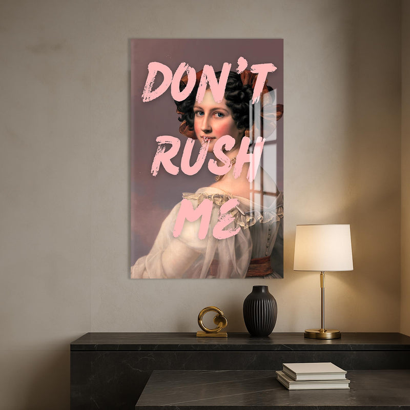 Don’t Rush Me Cam tablo – Cam Tablo