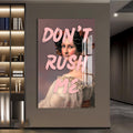 Don’t Rush Me Cam tablo – Cam Tablo