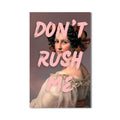 Don’t Rush Me Cam tablo – Cam Tablo