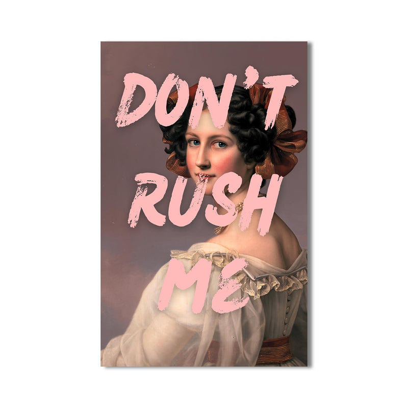 Don’t Rush Me Cam tablo – Cam Tablo