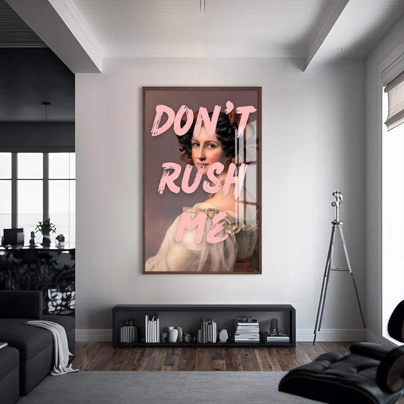 Don’t Rush Me Cam tablo – Ceviz Çerçeveli Cam Tablo