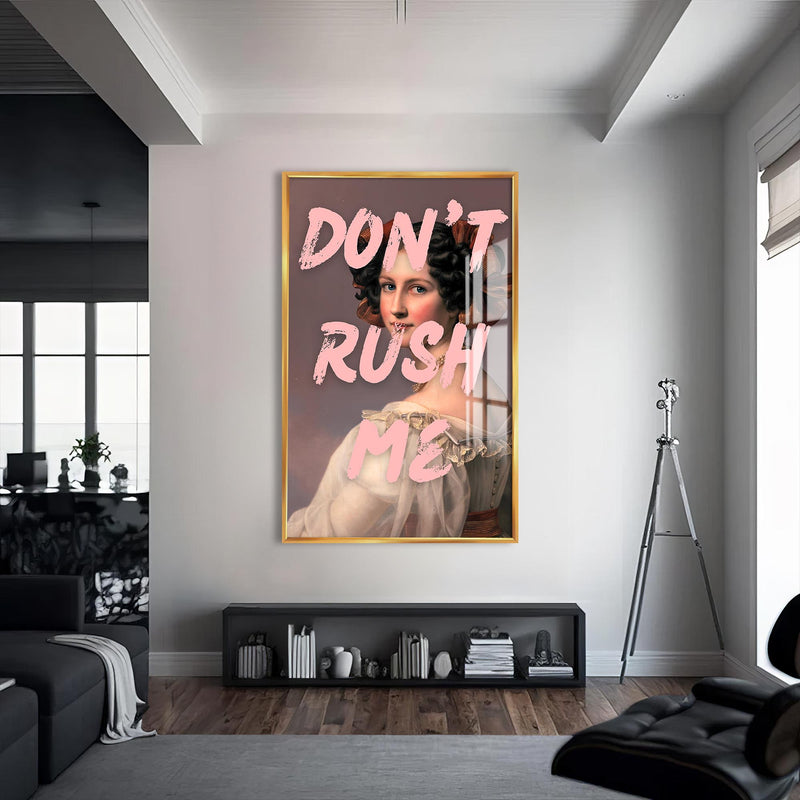 Don’t Rush Me Cam tablo – Altın Çerçeveli Cam Tablo