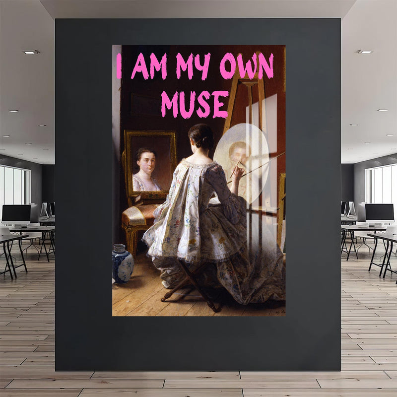 I Am My Own Muse Cam tablo – Cam Tablo