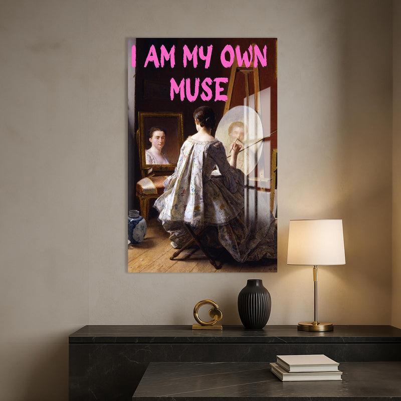 I Am My Own Muse Cam tablo – Cam Tablo