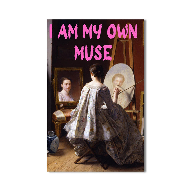 I Am My Own Muse Cam tablo – Cam Tablo