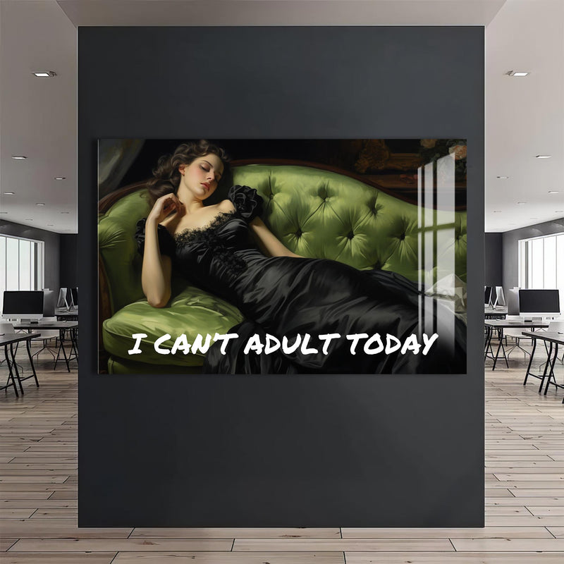 I Can’t Adult Today Cam Tablo – Cam Tablo