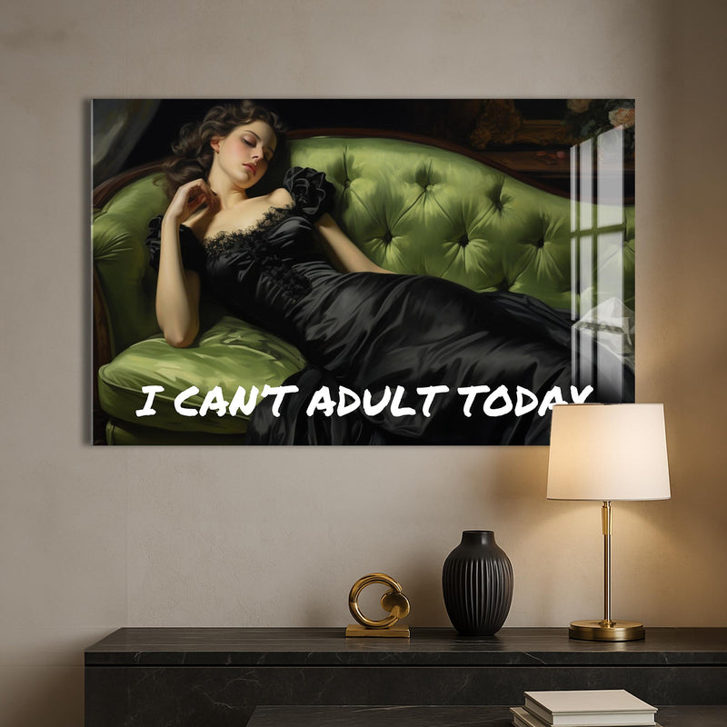I Can’t Adult Today Cam Tablo – Cam Tablo
