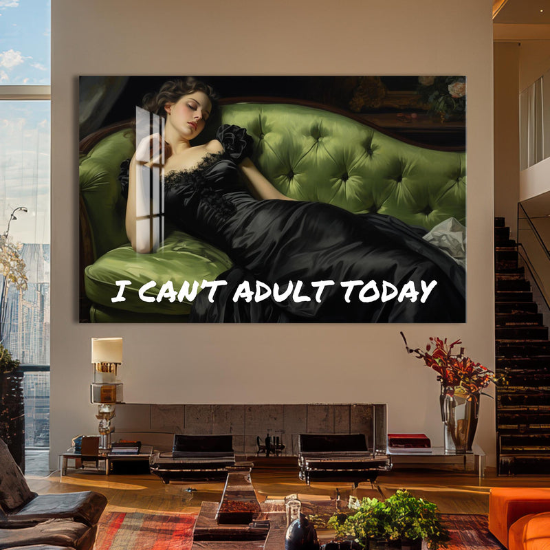 I Can’t Adult Today Cam Tablo – Cam Tablo