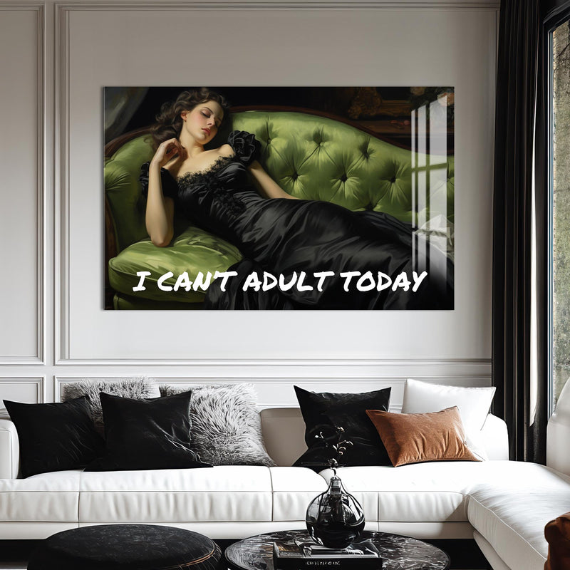 I Can’t Adult Today Cam Tablo – Cam Tablo