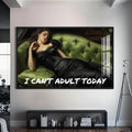I Can’t Adult Today Cam Tablo – Siyah Çerçeveli Cam Tablo