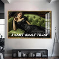 I Can’t Adult Today Cam Tablo – Altın Çerçeveli Cam Tablo