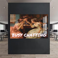 Busy Chatting Cam tablo – Cam Tablo