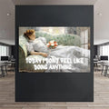 Today I don’t feel like doing anything Cam tablo – Cam Tablo