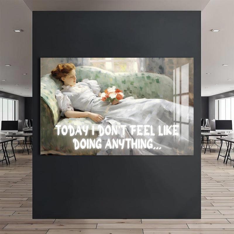 Today I don’t feel like doing anything Cam tablo – Cam Tablo