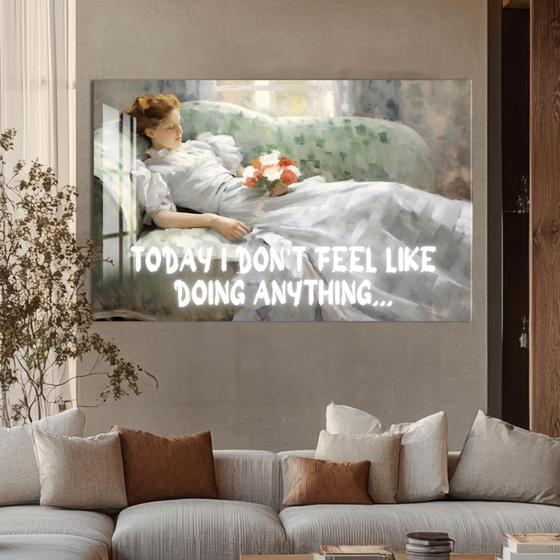 Today I don’t feel like doing anything Cam tablo – Cam Tablo