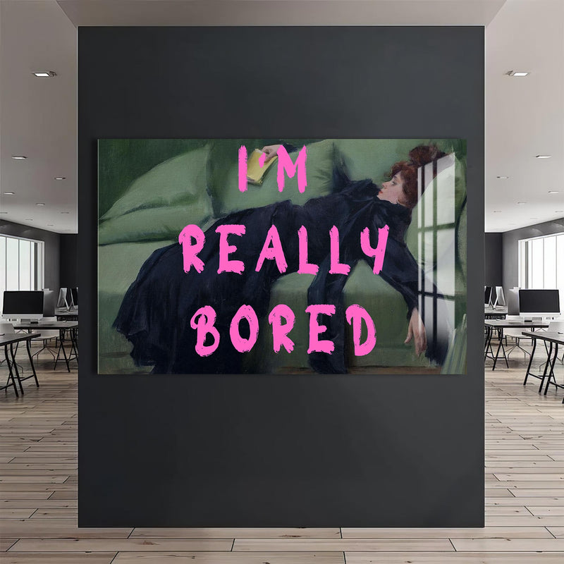 I'M Really Bored  Cam tablo – Cam Tablo