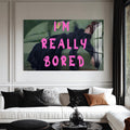 I'M Really Bored  Cam tablo – Cam Tablo