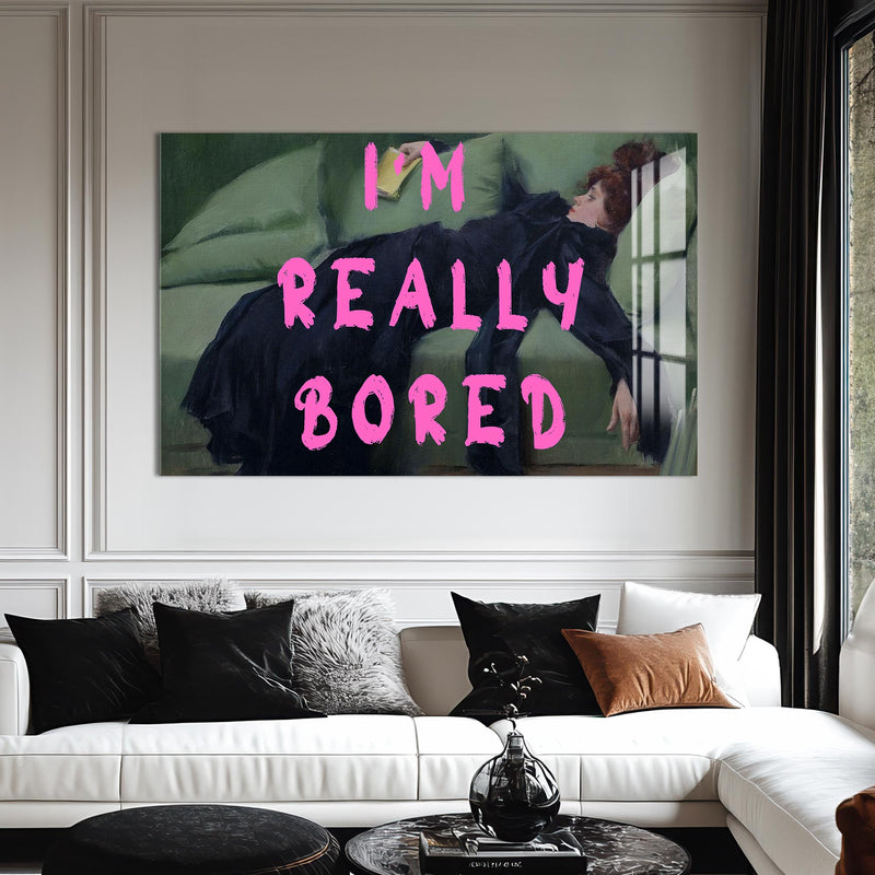 I'M Really Bored  Cam tablo – Cam Tablo