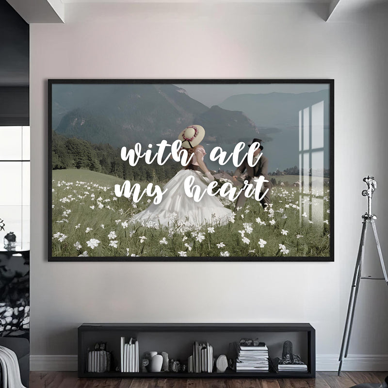 With All My Heart Cam tablo – Siyah Çerçeveli Cam Tablo