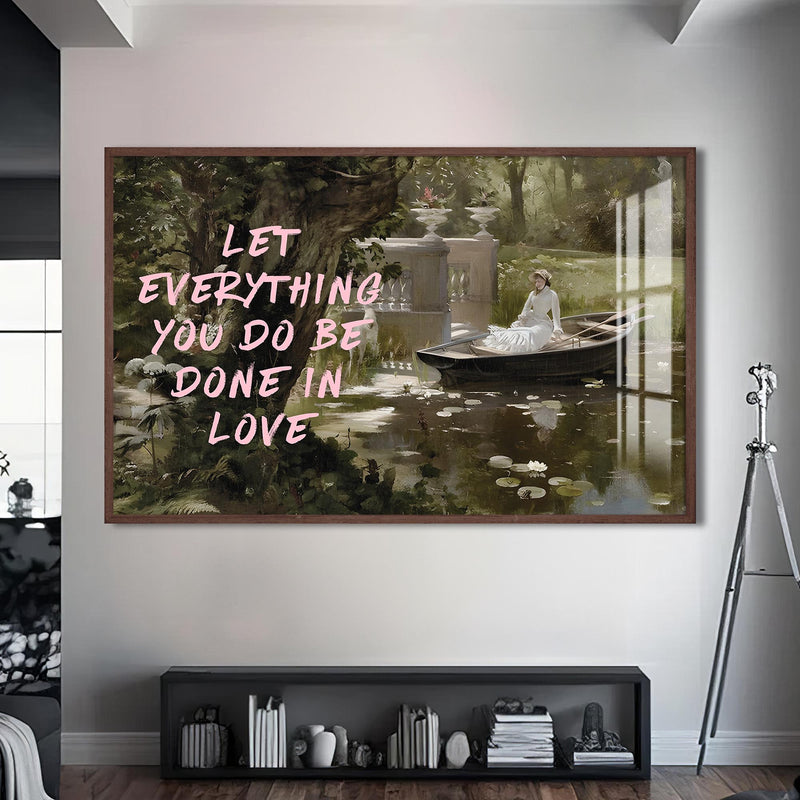 Let everything you do be done in love Cam tablo – Ceviz Çerçeveli Cam Tablo
