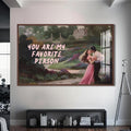 You are my favorite person Cam tablo – Ceviz Çerçeveli Cam Tablo