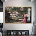 You are my favorite person Cam tablo – Altın Çerçeveli Cam Tablo