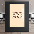 Wine Not? Cam Tablo – Cam Tablo